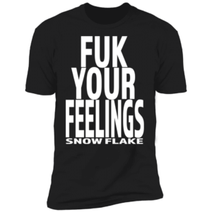 Fuk your Feelings Von Rebel Short Sleeve T-Shirt