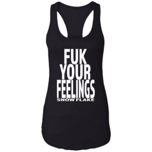 Fuk Your Feelings Von Rebel Ladies Racerback Tank