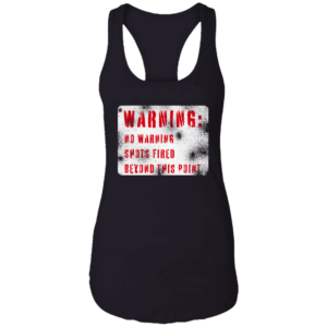 No Warning Shots Von Rebel with White script Ladies Racerback Tank